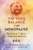 Yin Yang Balance for Menopause: The Korean Tradition of Sasang Medicine by Gary Wagman Ph.DLAc.