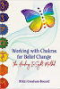 Trabalhando com Chakras para Mudança de Crença: O Método Healing InSight de Nikki Gresham-Record