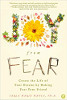 Радость от страха: создай жизнь своей мечты, сделав страх своим другом от доктора философии Карлы Мари Мэнли.