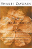 The Path Of Transformation: How Healing Ourselves Can Change the World by Shakti Gawain.