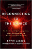 Menghubungkan kembali ke Sumber: Ilmu Pengetahuan Pengalaman Spiritual Baru oleh Ervin Laszlo