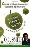 book cover: Little Green Apples: God Really Did Make Them!  by O.C. Smith & James Shaw. 