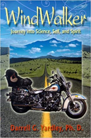 könyvborító: WindWalker. Utazás a tudományba, önmagába és szellembe, szerző: Darrell G. Yardley, Ph.D.