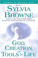 sampul buku: Tuhan, Penciptaan, dan Alat Kehidupan (Seri Perjalanan Jiwa: Buku 1) oleh Sylvia Browne.