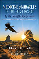 kulit buku: Perubatan dan Keajaiban di Gurun Tinggi: Kehidupan Saya di kalangan Orang Navajo oleh Erica M. Elliott.