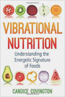 sampul buku: Nutrisi Getaran: Memahami Tanda Tangan Energetik dari Makanan oleh Candice Covington