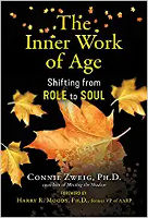 kulit buku: The Inner Work of Age: Beralih dari Peranan ke Jiwa oleh Connie Zweig PhD.