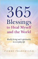 sampul buku: 365 Blessings to Heal Myself and the World: Really Living One's Spirituality in Everyday Life oleh Pierre Pradervand.