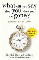 couverture du livre What Will They Say About You When You're Gone?: Creating a Life of Legacy par le rabbin Daniel Cohen.