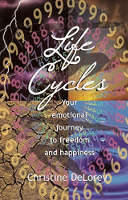 Life Cycles: Christine DeLorey의 책 표지: 자유와 행복을 향한 감정적 여정