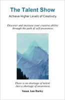 sampul buku The Talent Show: Achieve Higher Levels of Creativity oleh Susan Ann Darley.