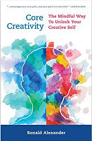 核心创造力的书籍封面：罗纳德·亚历山大 (Ronald Alexander) 解锁创意自我的正念方式