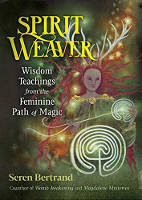 portada del libro Spirit Weaver: Enseñanzas de sabiduría del camino femenino de la magia por Seren Bertrand