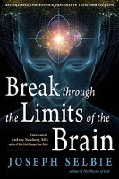 جلد کتاب Break Through the Limits of the Brain اثر جوزف سلبی