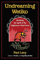 book cover of Undreaming Wetiko by Paul Levy