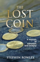 Capa do livro The Lost Coin: A Memoir of Adoption and Destiny, de Stephen Rowley