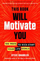 обложка книги: «Эта книга мотивирует вас» Стива Чендлера