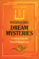 kirjan kansi: Initiation into Dream Mysteries, kirjoittanut Sarah Janes