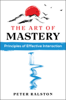 pabalat ng aklat ng: The Art of Mastery ni Peter Ralston.