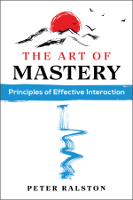 boekomslag van: The Art of Mastery door Peter Ralston.