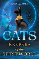 kirjan kansi: Cats: Keepers of the Spirit World, John A. Rush