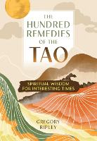 kirjan kansi: Gregory Ripley: The Hundred Remedies of the Tao