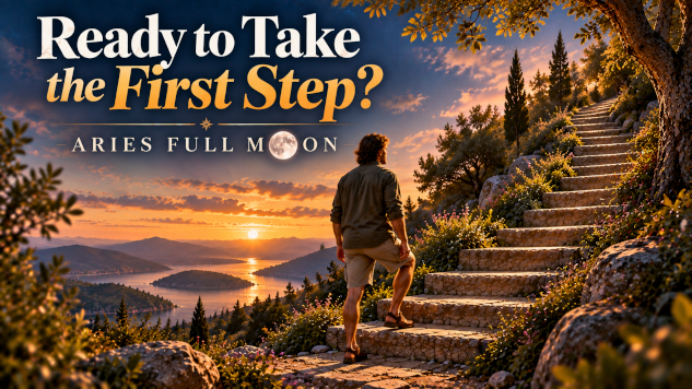 Aries Full Moon: Ready to Take the First Step?