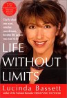 Life Without Limits by Lucinda Bassett. 