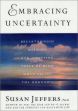 Abbracciare l'incertezza di Susan Jeffers, Ph.D.