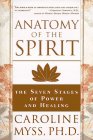 Anatomy of the Spirit door Caroline Myss, Ph.D.