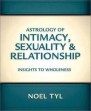 Astrologia läheisyydestä, seksuaalisuudesta ja suhteista, kirjoittanut Noel Tyl.