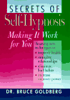 Self Hypnosis: Easy Ways to Hypnotize Your Problems Lives by Bruce Goldberg.
