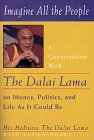 Imaginez tous les gens: Entretien avec le Dalaï-Lama sur la monnaie, la politique et la vie qu'elle pourrait l'être