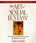 El arte del éxtasis sexual por Margo Anand.
