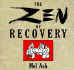 The Zen of Recovery oleh Mel Ash.