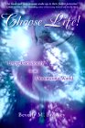 Choose Life! by Beverly Breakey