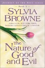 La naturaleza del bien y del mal por Sylvia Browne.