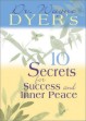 10 Secrets menestykseen ja sisäinen rauha Wayne W. Dyer.