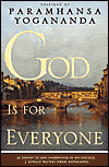 Dit artikel is een fragment uit het boek: God Is For Everyone van J. Donald Walters.