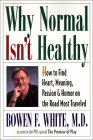Miksi normaali ei ole terveellinen, Bowen F. White, MD