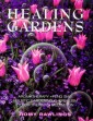Healing Gardens by Romy Rawlings. 