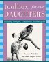 A Toolbox for Our Daughters by Annette Geffert and Diane Brown. 