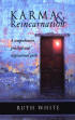 Karma & Reinkarnation: En omfattende, praktisk og inspirerende guide av Ruth White.