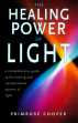 Le pouvoir de guérison de la lumière par Primrose Cooper.
