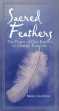 Sacred Feathers edited by Maril Crabtree.