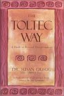 راه Toltec: راهنمای تغییر شخصی توسط دکتر سوزان گرگ