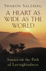 A Heart As Wide As The World oleh Sharon Salzberg.