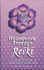 Abundance Through Reiki by Dr. Paula Horan