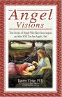 Angel Visions: เรื่องจริงของคนที่เคยเห็นนางฟ้า และคุณจะมองเห็นนางฟ้าได้อย่างไรด้วย! โดย Doreen Virtue, Ph.D.