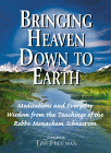 Bringing Heaven Down to Earth von Tzvi Freeman.